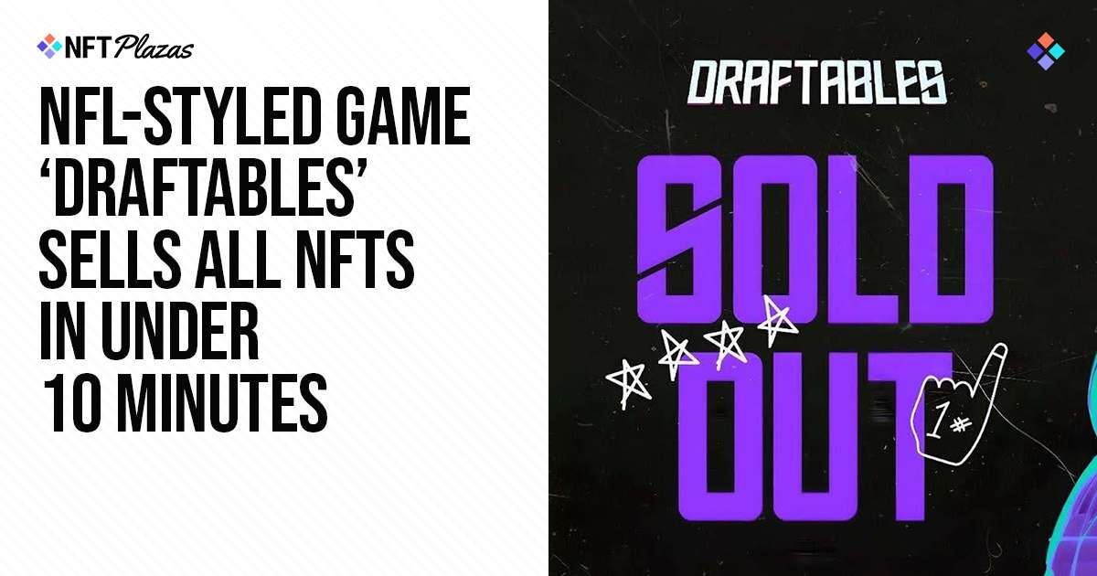 NFL-style game 'Draftables' sells all NFTs in under 10 minutes