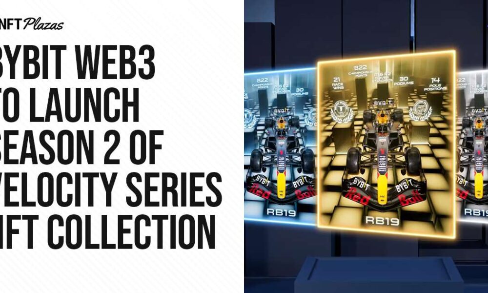 Bybit Web3 to launch season 2 of the NFT Velocity Series collection