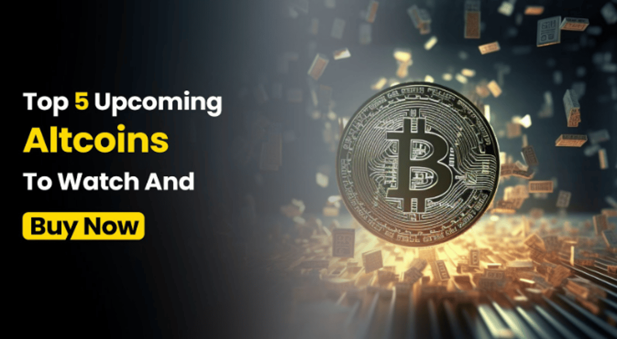 Top 5 Upcoming Altcoins to Watch and Buy Now in July 2024