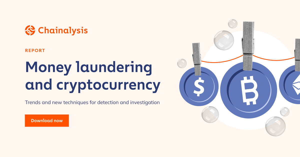 Chainalysis Report on Money Laundering and Cryptocurrencies