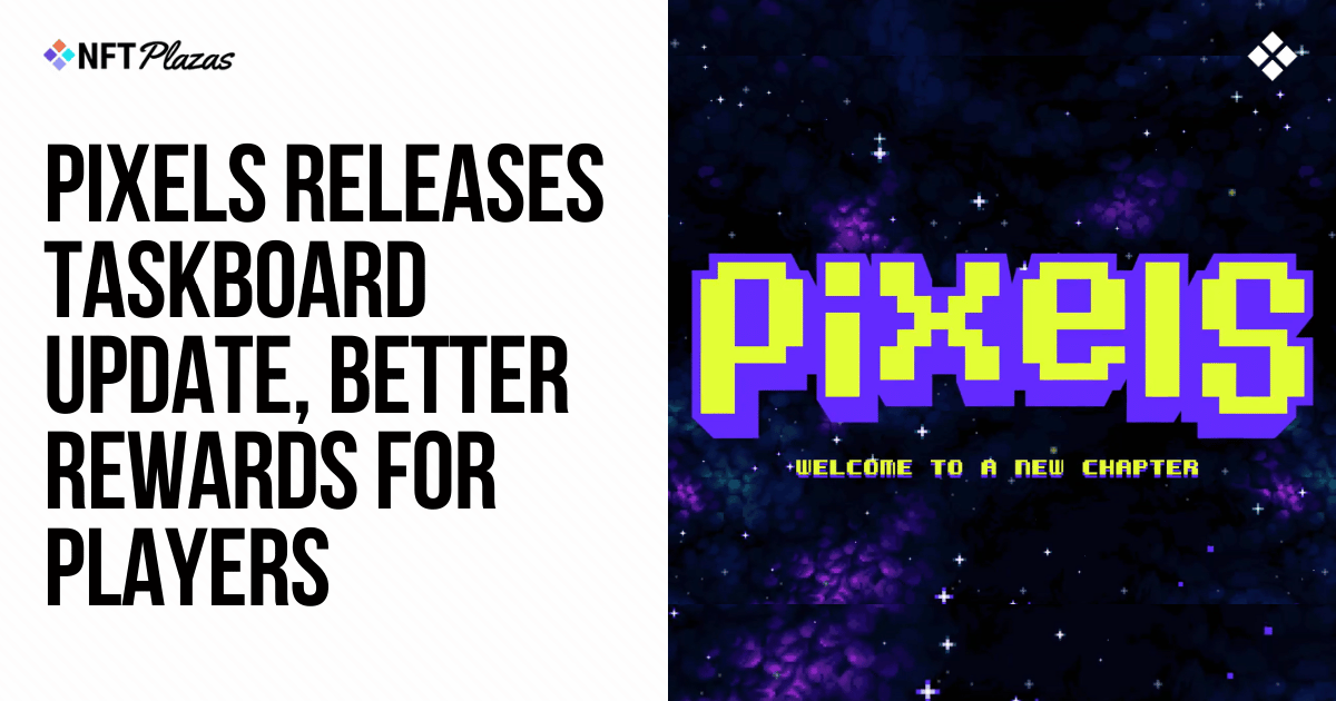 Pixels Releases Task Board Update, Better Rewards for Players