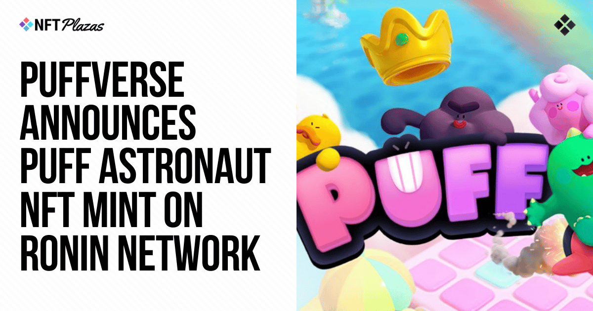 Puffverse Announces Puff Astronaut NFT on Ronin